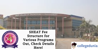 SHEAT Fee Structure for Various Programs Out, Check Details Here!
